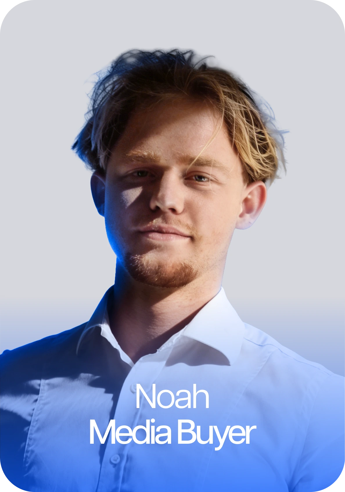 Noah, Media Buyer