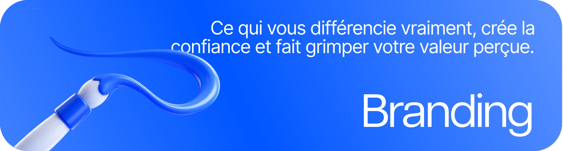 Le branding : ce qui vous différencie et crée la confiance